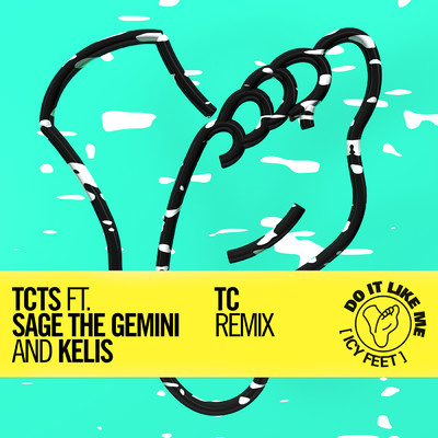 シングル/Do It Like Me (Icy Feet) (TC Remix) feat.Sage The Gemini,Kelis/TCTS