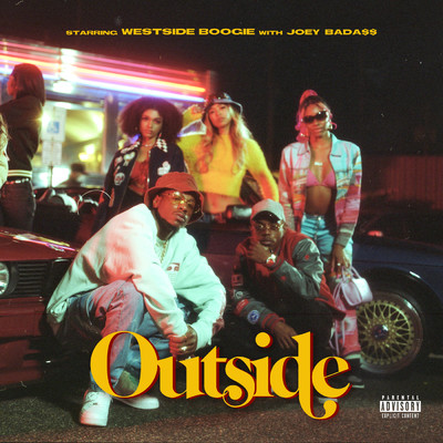 Outside (Explicit)/WESTSIDE BOOGIE／ジョーイ・バッドアス