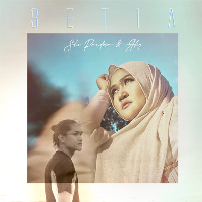 Setia (featuring Afiq)/She Pandora