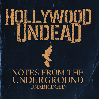 Notes From The Underground - Unabridged (Deluxe)/ハリウッド・アンデッド