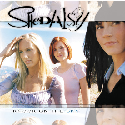 アルバム/Knock On The Sky/SHeDAISY