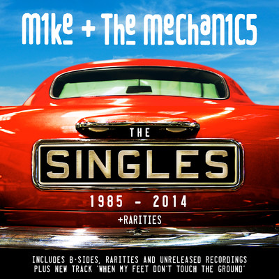 アルバム/The Singles 1985-2014 + Rarities/マイク・アンド・ザ・メカニックス
