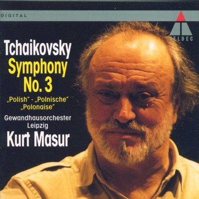 Tchaikovsky: Symphony No. 3 ”Polish”/Kurt Masur and Gewandhausorchester Leipzig