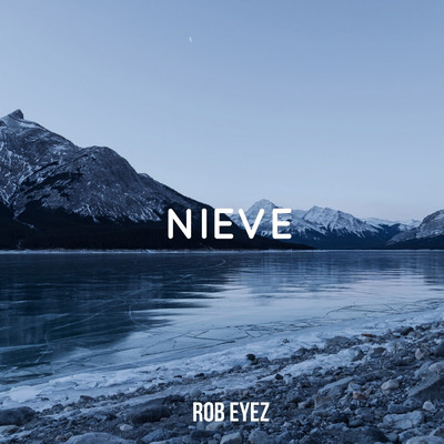 シングル/Nieve/Rob Eyez