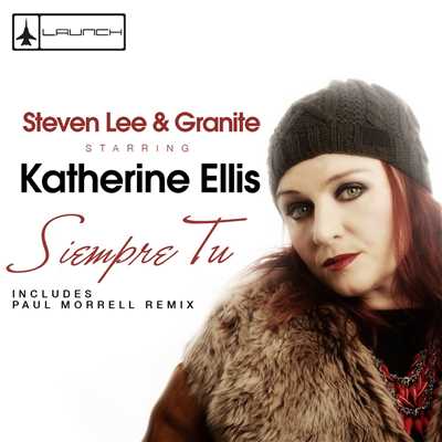 Siempre tu (feat. Katherine Ellis) [Paul Morrell Fierce Remix]/Steven Lee & Granite