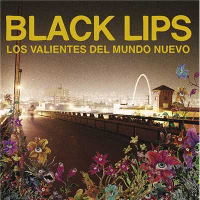 Los Valientes del Mundo Nuevo (U.S. Version)/Black Lips
