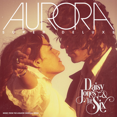 アルバム/AURORA (Super Deluxe)/Daisy Jones & The Six