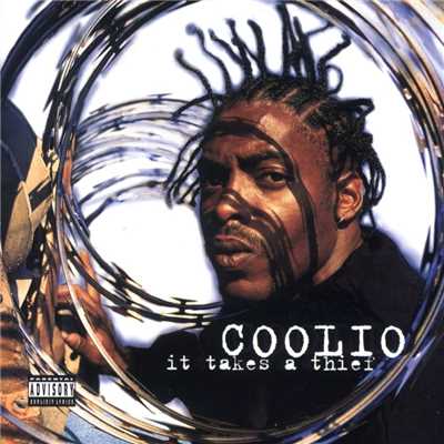 It Takes A Thief/Coolio