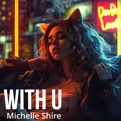 シングル/With U/Michelle Shire