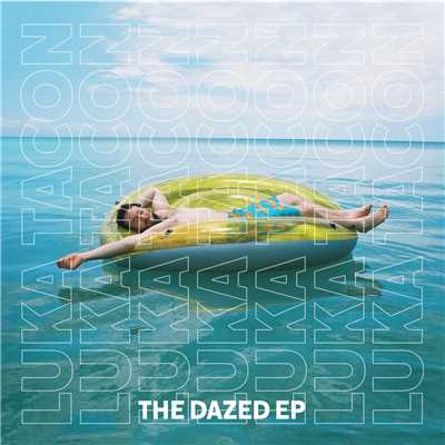 The Dazed EP/Luka Tacon