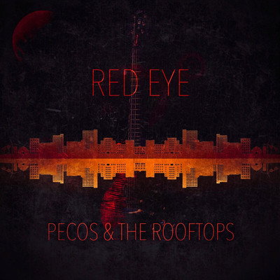 アルバム/Red Eye EP/Pecos & the Rooftops