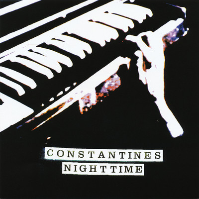 シングル/Nighttime／Anytime (It's Alright)/The Constantines