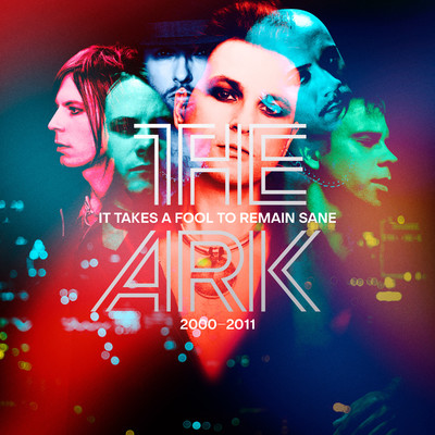 アルバム/It Takes A Fool To Remain Sane 2000 - 2011/The Ark