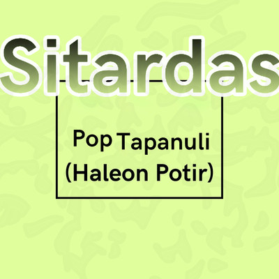 Pop Tapanuli (Haleon Potir)/Sitardas