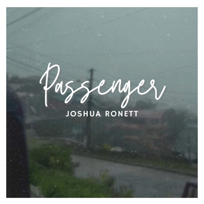 Passenger/Joshua Ronett