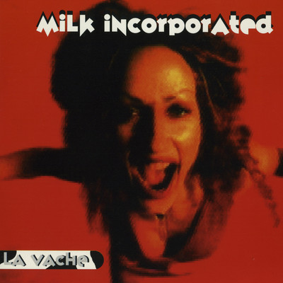 アルバム/La Vache (Edits & Mixes)/Milk Inc.