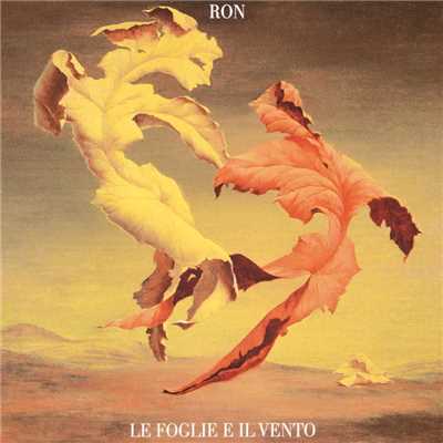 アルバム/Le foglie e il vento/Ron