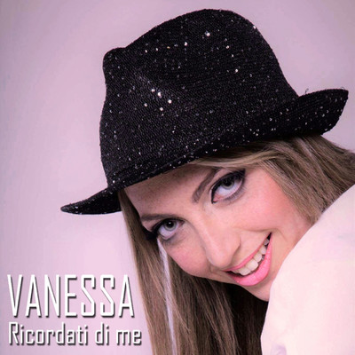 シングル/Ricordati di me/Vanessa