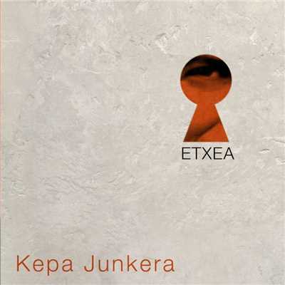 アルバム/Etxea/Kepa Junkera