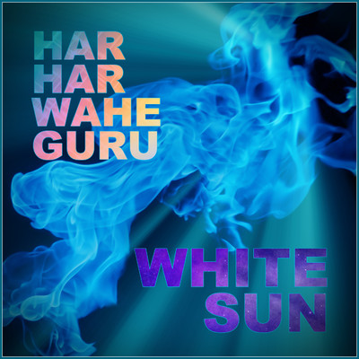 シングル/Har Har Wahe Guru/White Sun