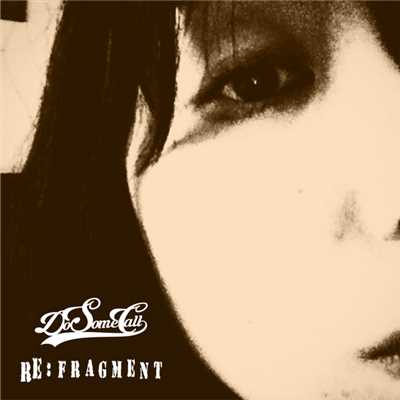 アルバム/RE:FRAGMENT/DoSomeCall