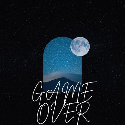 GAME OVER/動揺
