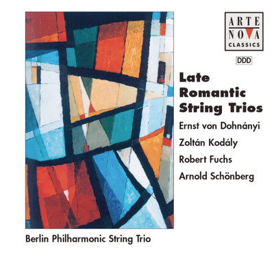 Dohnanyi／Kodaly／Fuchs／Schonberg: Spatromantische Streichtrios/Philharmonisches Streichtrio Berlin