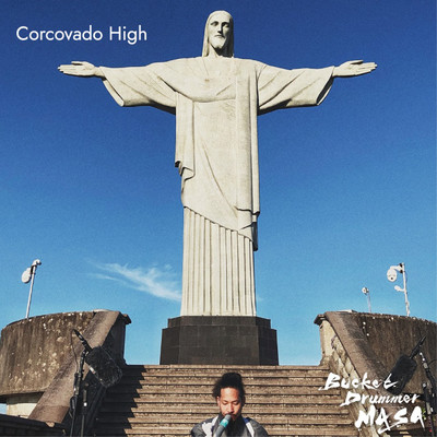 アルバム/Corcovado High/バケツドラマーMASA