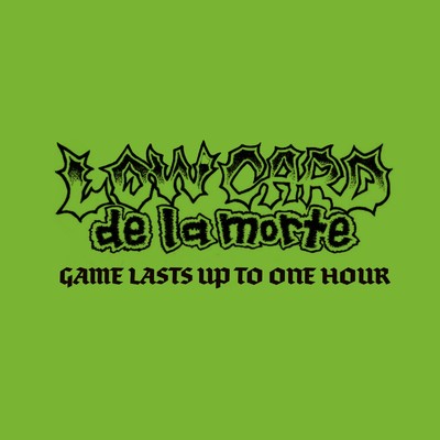 GAME LAST UP TO 1HOURS！/LOW CARD de la morte