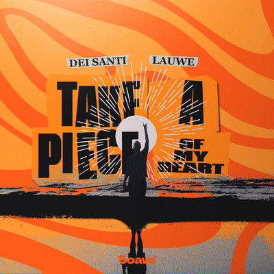 Take A Piece (Of My Heart)/Dei Santi & LAUWE