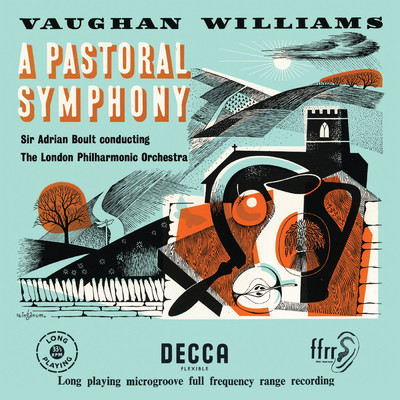 Vaughan Williams: Symphony No. 3 'A Pastoral Symphony' (Adrian Boult - The Decca Legacy I, Vol. 5)/ロンドン・フィルハーモニー管弦楽団／サー・エイドリアン・ボールト