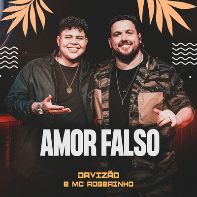 Amor Falso/Davizao／MC Rogerinho