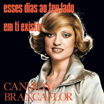 アルバム/Em Ti Existo/Candida Branca Flor