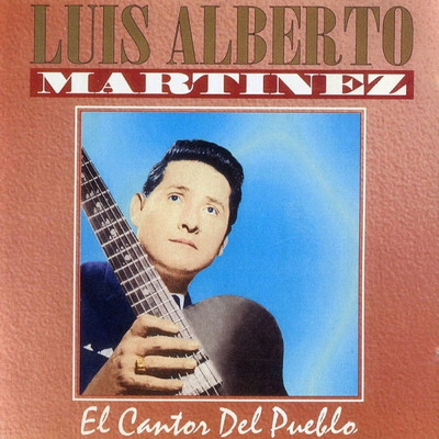 El Cantor Del Pueblo (Audio)/Luis Alberto Martinez