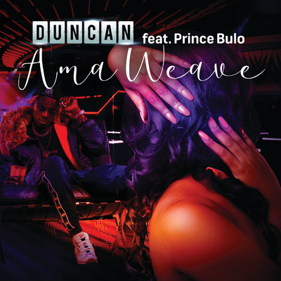 AmaWeave (featuring Prince Bulo)/Duncan