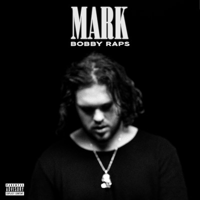 MARK (Explicit)/Bobby Raps