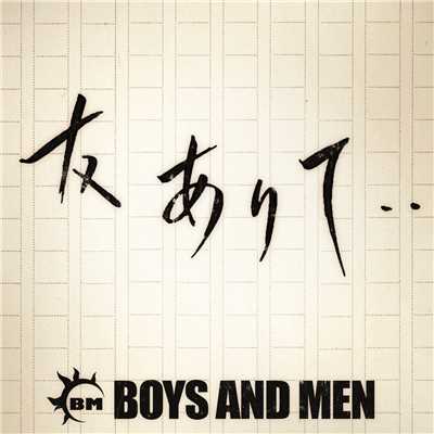アルバム/友ありて・・/BOYS AND MEN