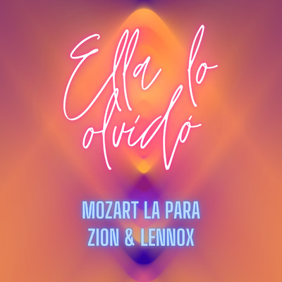 シングル/Ella Lo Olvido (featuring Zion, Lennox)/Mozart La Para