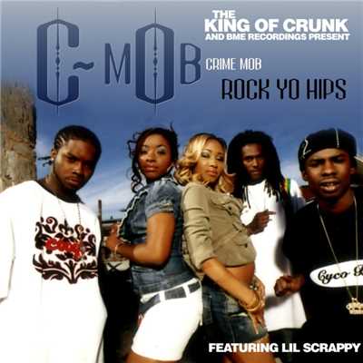 シングル/Rock Yo Hips (feat. Lil Scrappy) [Main]/Crime Mob