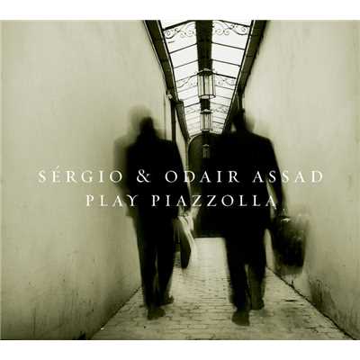 Sergio and Odair Assad Play Piazzolla/Sergio and Odair Assad