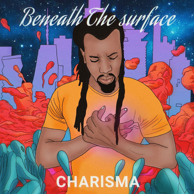 BENEATH THE SURFACE/Charisma