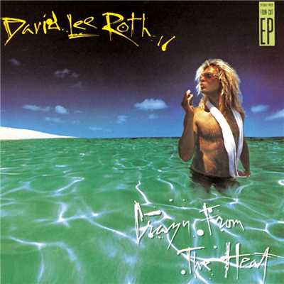 Crazy From The Heat/David Lee Roth