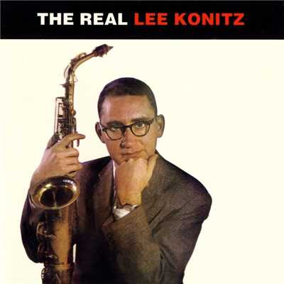 アルバム/The Real Lee Konitz/リー・コニッツ