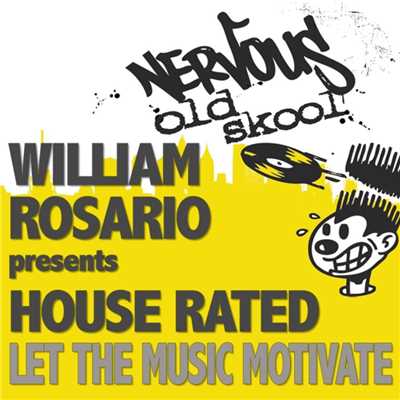 Let The Music Motivate/William Rosario Pres House Rated