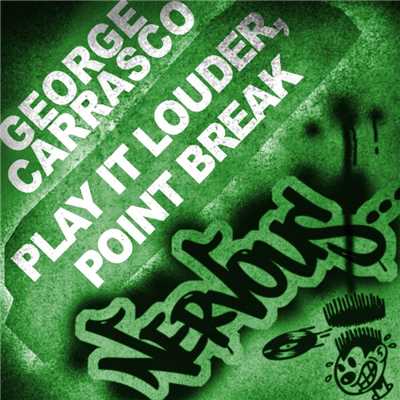 Play It Louder, Point Break/George Carrasco