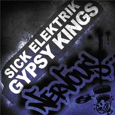 シングル/Gypsy Kings (Original Mix)/Sick Elektrik