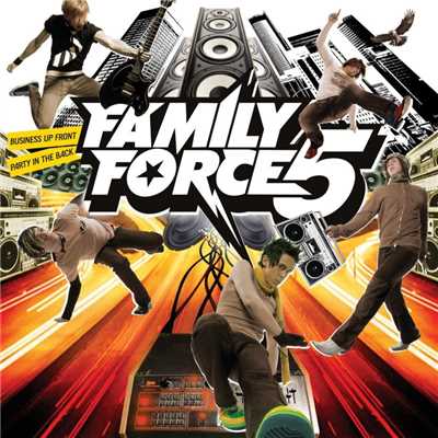 Business Up Front／Party In The Back/Family Force 5