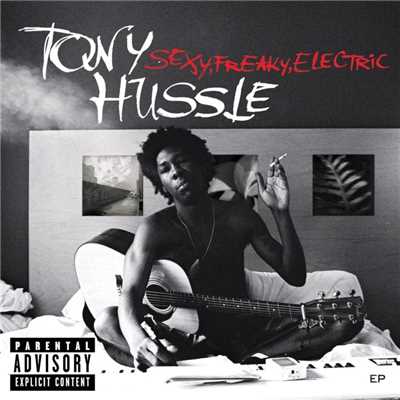 アルバム/Sexy, Freaky, Electric EP/Tony Hussle