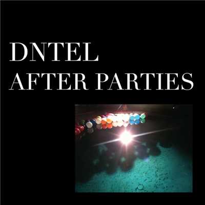 After Parties 1/Dntel