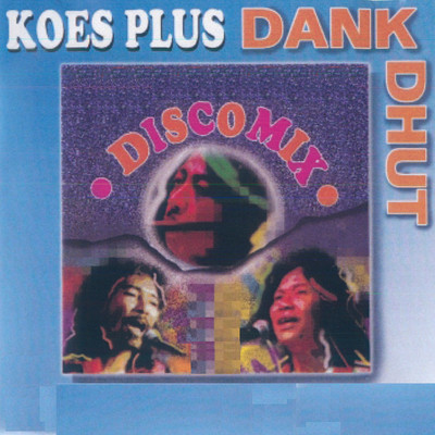Dank Dhut Disco Mix/Koes Plus